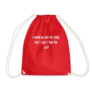 I Would Go Out Of My Mind - Drawstring Bag - red - Front