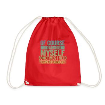Of Course, I Talk to Myself Sometimes Need Expert - Drawstring Bag - red - Front