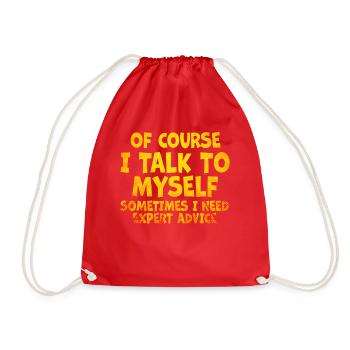 Of Course, I Talk to Myself Sometimes Need Expert - Drawstring Bag - red - Front