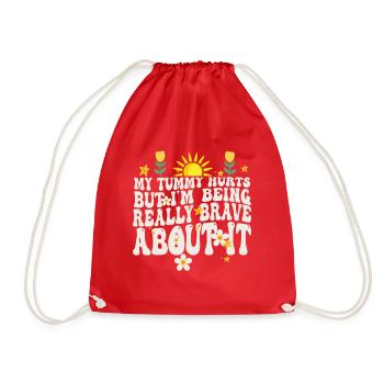 My Tummy Hurts But I'm Being Really Brave About It - Drawstring Bag - red - Front