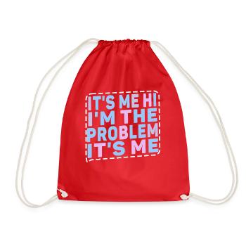 It's Me, Hi, I'm The Problem - Drawstring Bag - red - Front