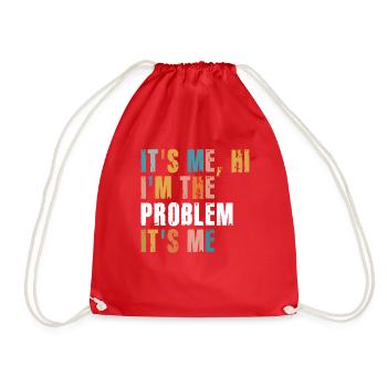 It's Me, Hi, I'm The Problem - Drawstring Bag - red - Front