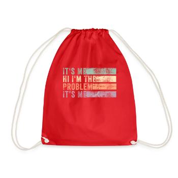 It's Me, Hi, I'm The Problem - Drawstring Bag - red - Front