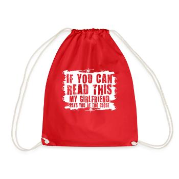 If You Can Read This My Girlfriend Say Too Close - Drawstring Bag - red - Front