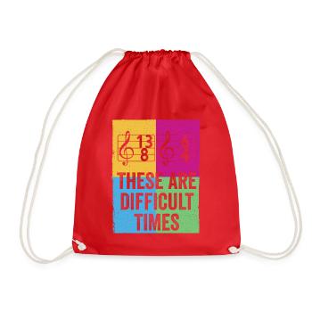 These Are Difficult Times Funny Music Pun - Drawstring Bag - red - Front