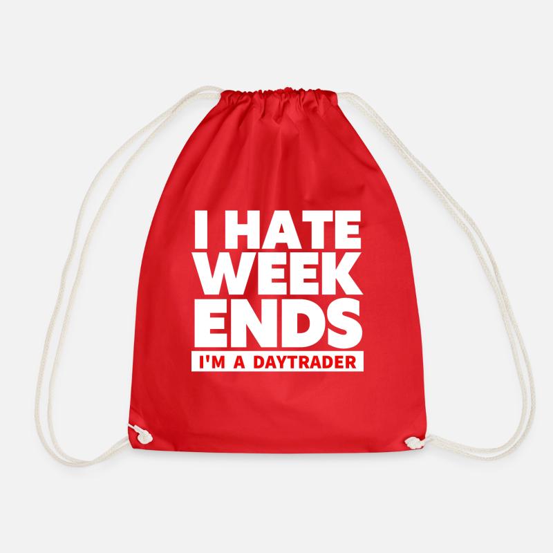 I hate Weekends - Trader und Daytrading TShirt - Turnbeutel - Rot