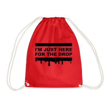 Je suis juste là pour la goutte. DJ de fête - Sac de sport léger - rouge - Devant