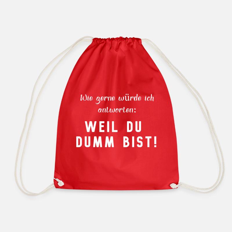 BECAUSE YOU'RE STUPID, funny saying - Drawstring Bag - red