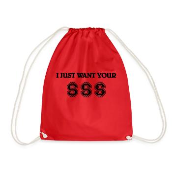 I just want your money - Turnbeutel - Rot - Vorne