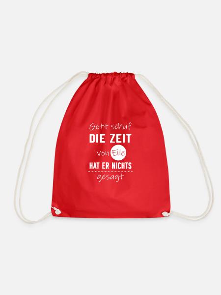 Gott schuf die Zeit. Von Eile hat er nichts gesagt - Turnbeutel - Rot