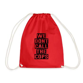 WE DONT CALL THE COPS - Turnbeutel - Rot - Vorne