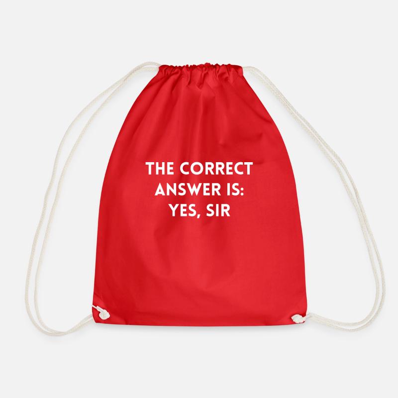 The Correct Answer Is Yes, Sir - Drawstring Bag - red