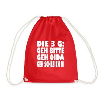 Die 3 G Geh bitte Geh Oida Geh Schleich di - Turnbeutel - Rot - Vorne