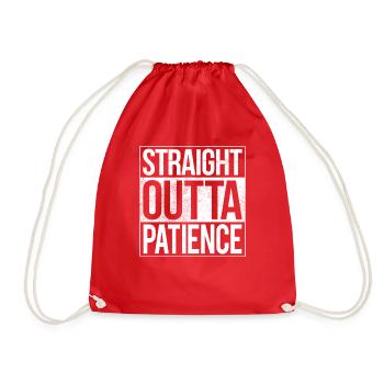 Straight Outta Patience - Drawstring Bag - red - Front