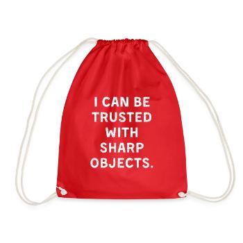I can be trusted with sharb objects - Drawstring Bag - red - Front