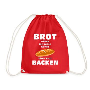 Brot essen ist keine Kunst aber Brot backen - Turnbeutel - Rot - Vorne