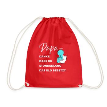 Papa, danke fürs Klo besetzen - Shirt für Väter - Turnbeutel - Rot - Vorne