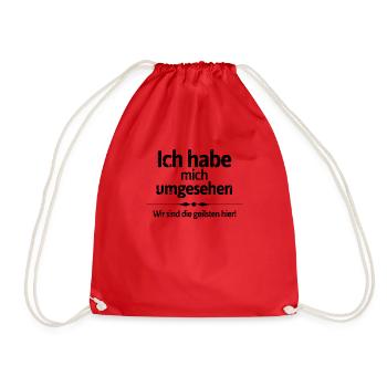 ch habe mich umgesehen - wir sind die geilsten! - Turnbeutel - Rot - Vorne