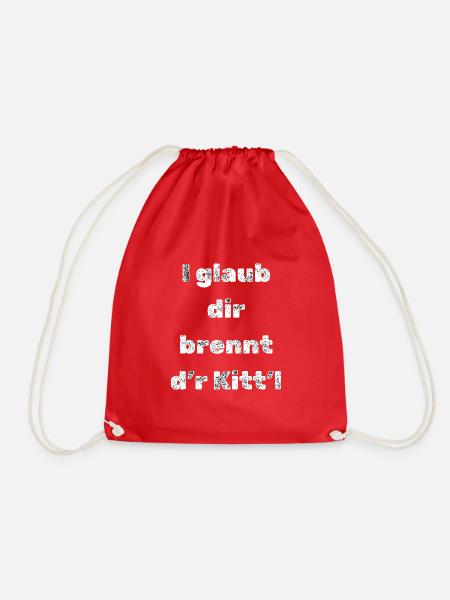 Schwäbischer Spruch I glaub dir brennt dr Kittl - Turnbeutel - Rot