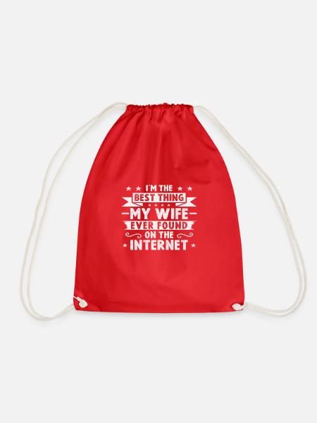 I´m the best thing my Wife found on the Internet - Turnbeutel - Rot
