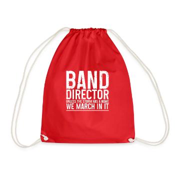 Band Director, Unless The Storm Has A Name 1 - Drawstring Bag - red - Front