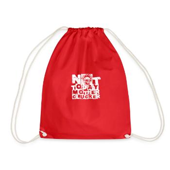 Not Today Mother Clucker Cool Chicken Lover Pun - Drawstring Bag - red - Front