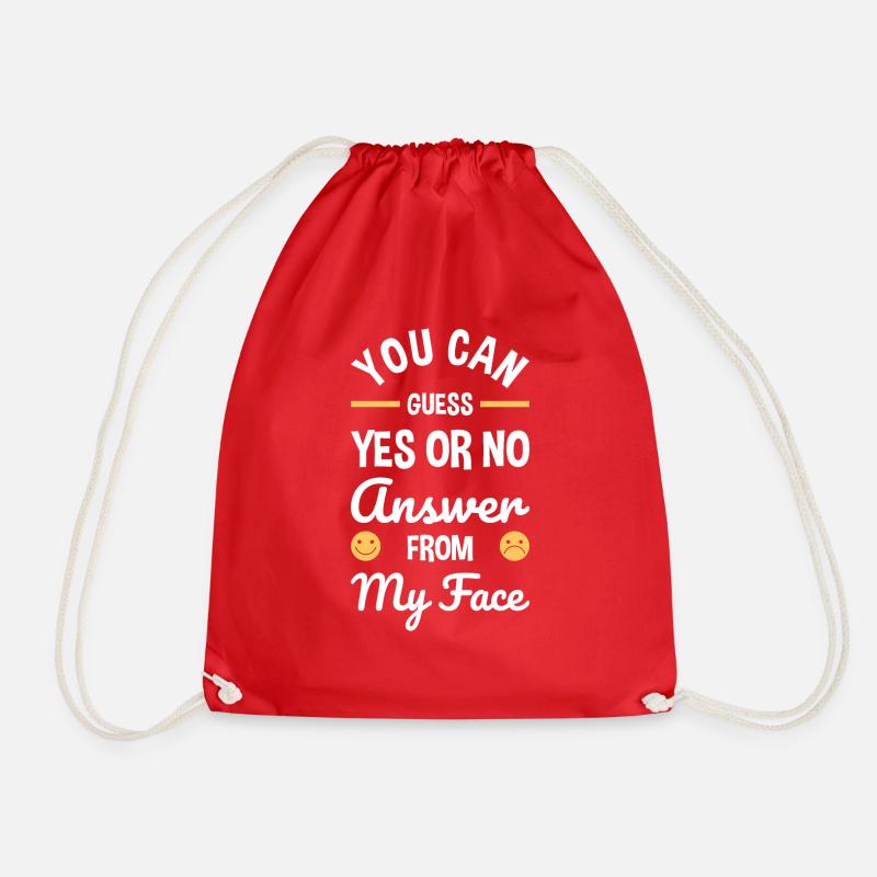 You Can Guess Yes Or No Answer From My Face Funny - Drawstring Bag - red