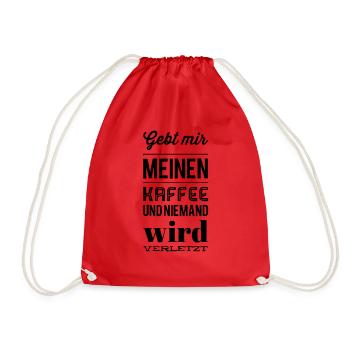 Gebt mir meinen Kaffee und niemand wird verletzt - Turnbeutel - Rot - Vorne