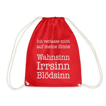 Wahnsinn Irrsinn Blödsinn Spruch Sprüche Sinne - Turnbeutel - Rot - Vorne