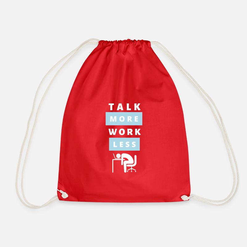 Talk More, Work Less T-Shirt Lässiges Statement - Turnbeutel - Rot