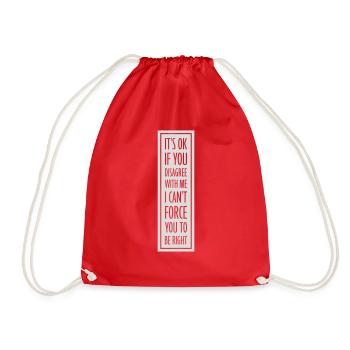 you disagree with me - Drawstring Bag - red - Front