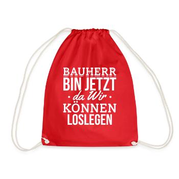 Bauherr - Bin Jetzt Da Wir Können Loslegen - Bauh - Turnbeutel - Rot - Vorne