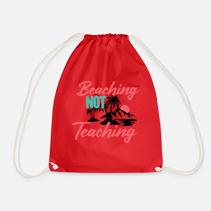 Beaching not teaching Holidays Holidays South Beach - Drawstring Bag - red