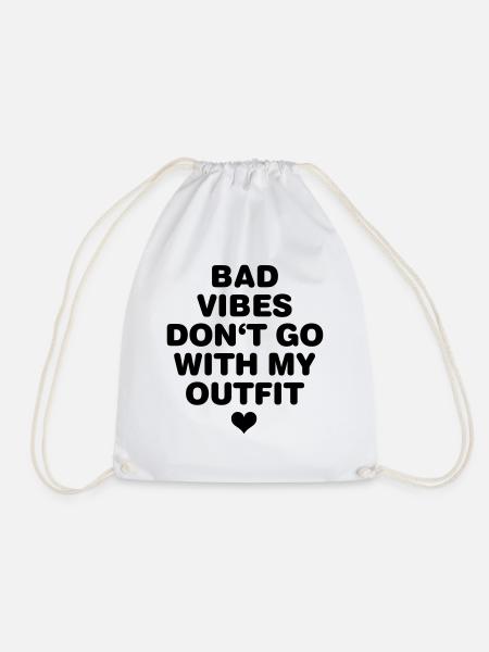 Bad mood does not fit with my outfit - Drawstring Bag - white