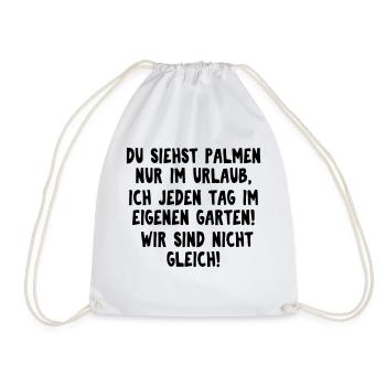 Palmen im eigenen Garten, wir sind nicht gleich! - Turnbeutel - Weiß - Vorne
