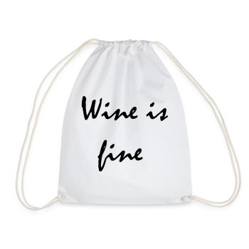 wine is fine - Turnbeutel - Weiß - Vorne
