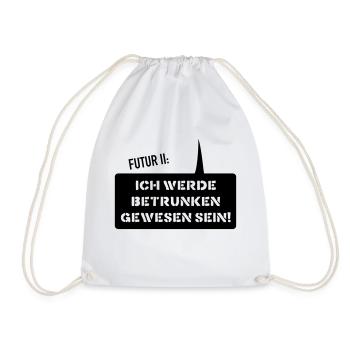 Futur 2 Ich werde betrunk - Turnbeutel - Weiß - Vorne