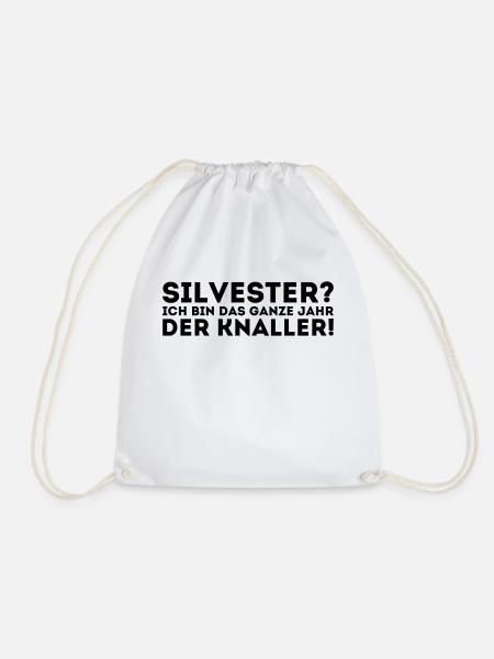 Silvester - Ich bin das ganze Jahr der Knaller - Turnbeutel - Weiß