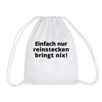 Einfach nur reinstecken bringt nix! Kamasutra Sex - Turnbeutel - Weiß - Vorne