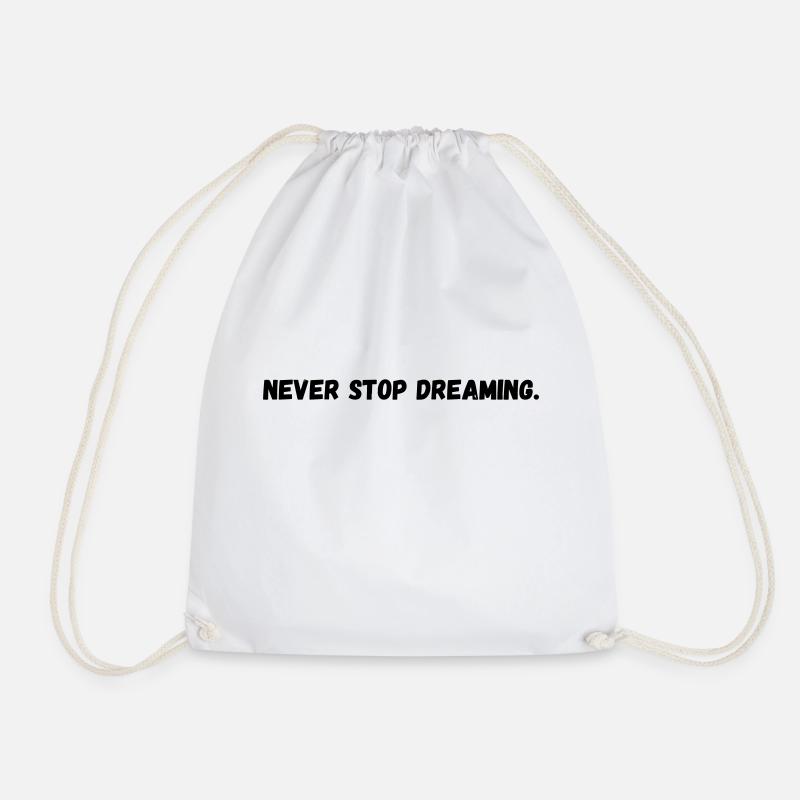 Never stop dreaming - Turnbeutel - Weiß