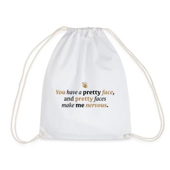You have a pretty face - Drawstring Bag - white - Front