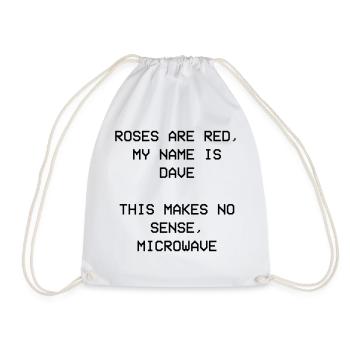 Roses are Red, Rosen sind Rot, Dave David, Davis - Turnbeutel - Weiß - Vorne