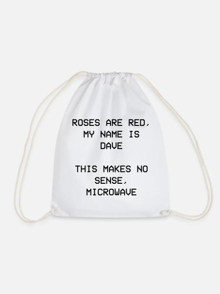 Roses are Red, Roses are Red, Dave David, Davis - Drawstring Bag - white