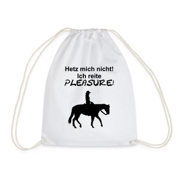 Hetz mich nicht, ich reite Pleasure! - Turnbeutel - Weiß - Vorne