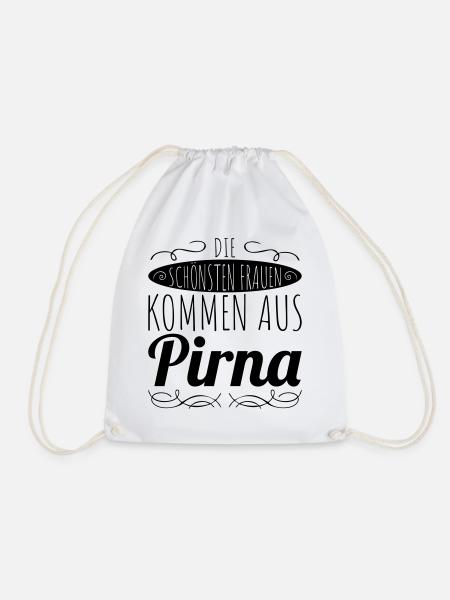 die schönsten Frauen kommen aus Pirna - Turnbeutel - Weiß
