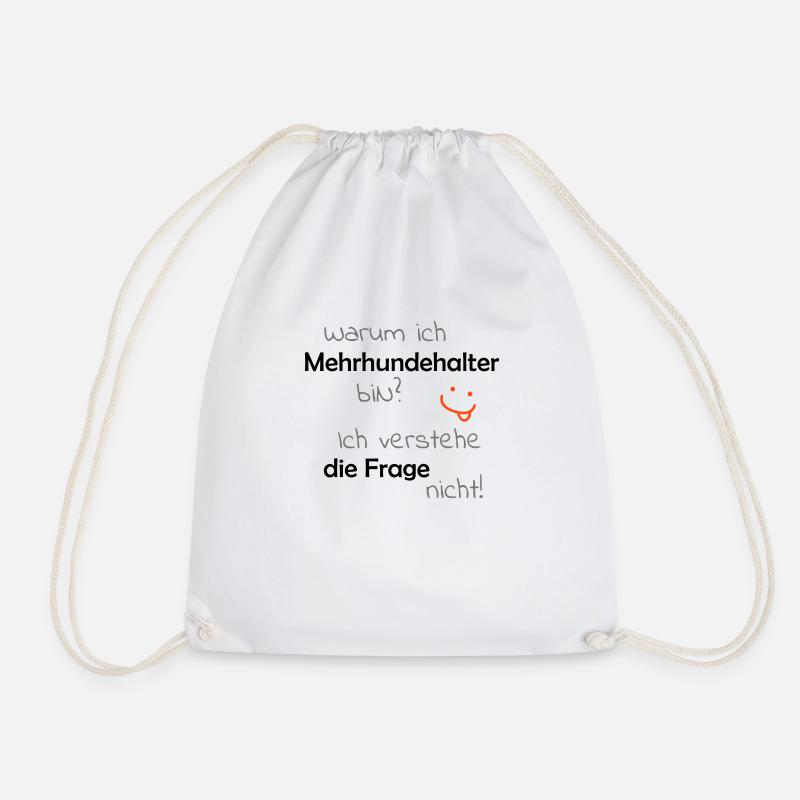 Warum ich Mehrhundehalter bin - Turnbeutel - Weiß