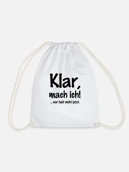 Klar mach ich, nur halt nicht jetzt - Turnbeutel - Weiß