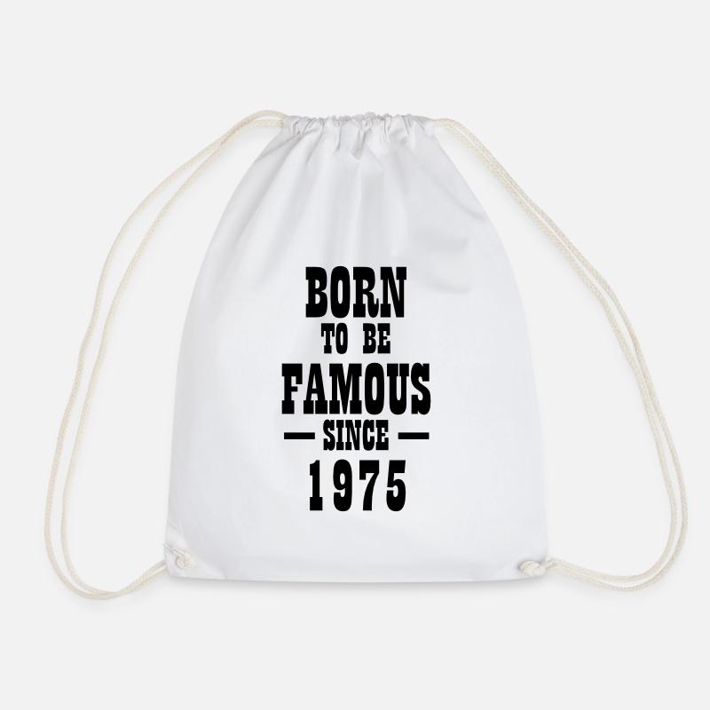 Born to be famous since 1975 - Drawstring Bag - white