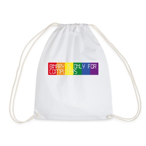 Binary is only for computers - Drawstring Bag