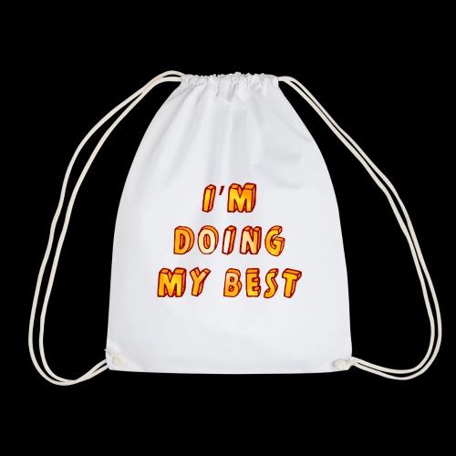 I'm doing the best I can. - Drawstring Bag